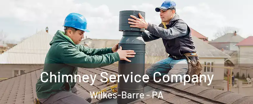 Chimney Service Company Wilkes-Barre - PA
