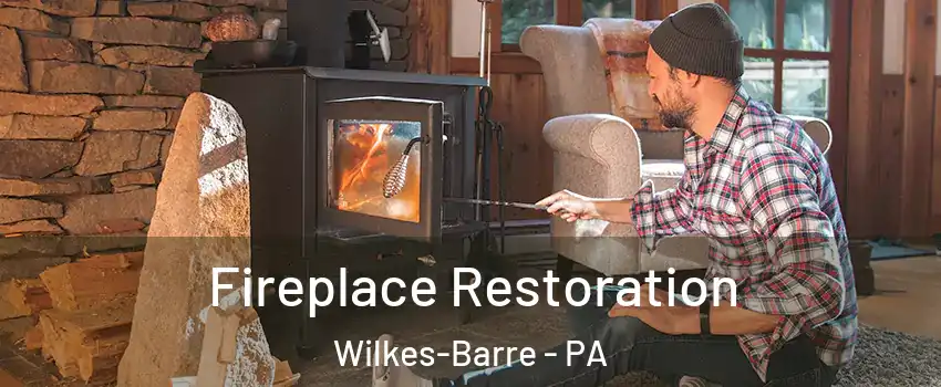  Fireplace Restoration Wilkes-Barre - PA